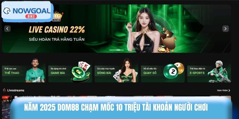 Năm 2025 Dom88 chạm mốc 10 triệu tài khoản người chơi